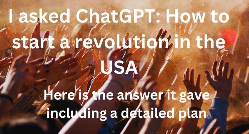 Revolution in USA? How to start it according to ChatGPT